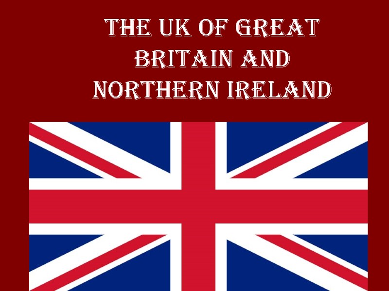 The UK of Great Britain and Northern Ireland